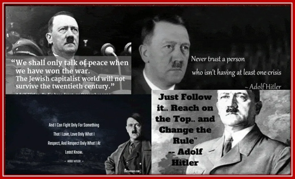 Some of Adolf Hitler's War Quotes Before he died.